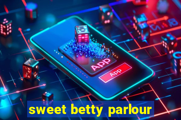 sweet betty parlour